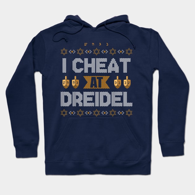 I Cheat At Dreidel Hoodie by Distefano